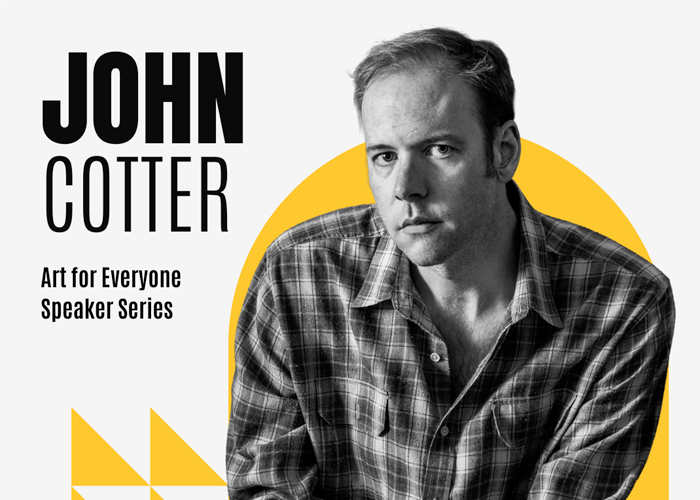 Art For Everyone Lecture Series with John Cotter