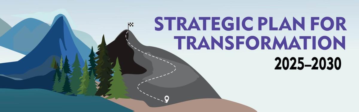 Strategic Plan for Transformation 2025-2030 - mountains with trail to flag at the top