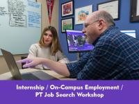 Internship / On-Campus Employment / PT Job Search Workshop