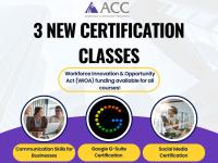 3 New Certification Classes - Workforce Innovation & Opportunity Act (WIOA) funding available for all courses! Communication Skills for Business, Google G-Suite Certification, Social Media Certification 