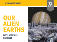 Our Alien Earths with Michael Carroll