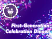 First-Generation Celebration Dinner
