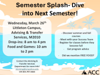 Semester Splash - Dive Into Next Semester flyer