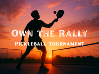 Own the Rally: Pickleball Tournament