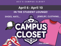 ACC's Campus Closet April 6- 10 in the Student Lounge. Shoes, hats, jewelry, clothing and more!