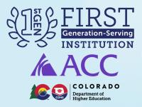 First Generation Serving Campus Institution logo, ACC logo, CDHE logo