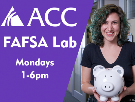 ACC FAFSA Lab Mondays 1-6pm