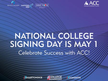 National College Signing Day is May 1 - Celebrate Success with ACC!