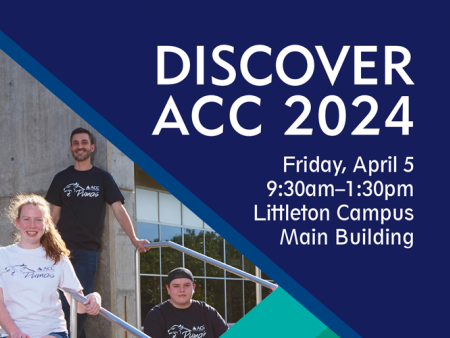 Discover ACC 2024 - Friday, April 5 from 9:30am - 1:30pm - Littleton Campus Main Building