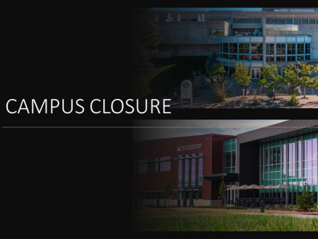 Campus Closure (Littleton Campus Main Building and Sturm Collaboration Campus at Castle Rock)