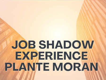 Plante Moran Job Shadow Experience flyer