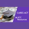 CARES Act ACC Resources