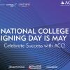 National College Signing Day is May 1 - Celebrate Success with ACC!