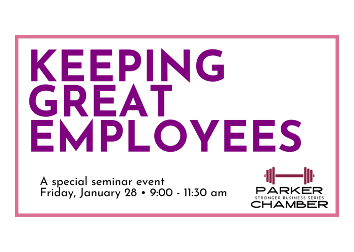 Keeping Great Employees - a special seminar event - Friday, January 28 from 9am - 11:30am.