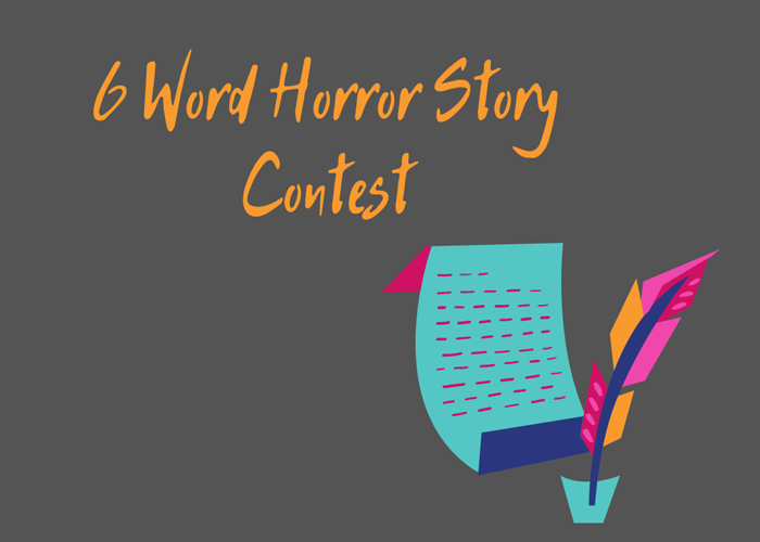 6 Word Horror Story Contest