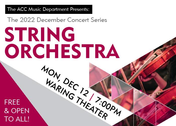 The 2022 December Concert Series - String Orchestra - Mon, Dec 12, 7pm Waring Theater - Free & open to all