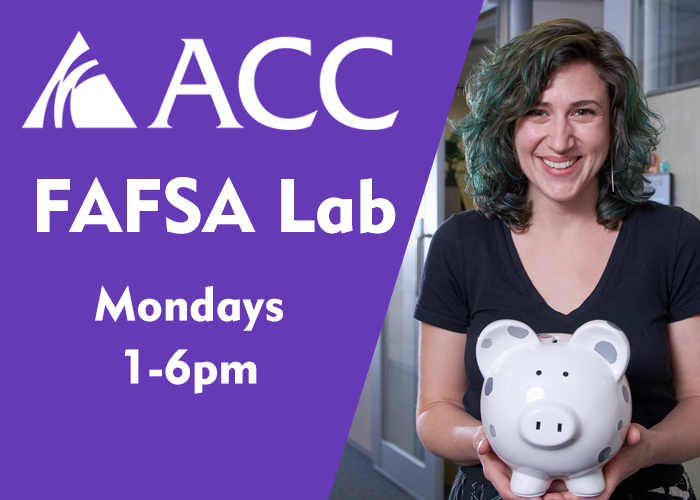 ACC FAFSA Lab - Mondays 1-6pm