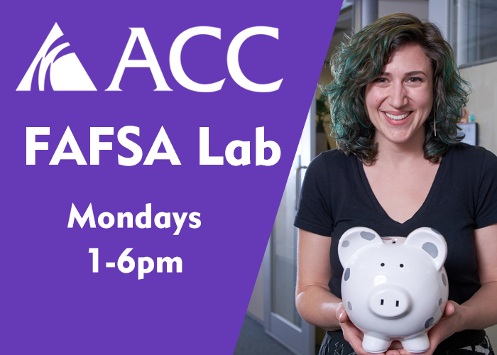 ACC FAFSA Lab Mondays 1-6pm