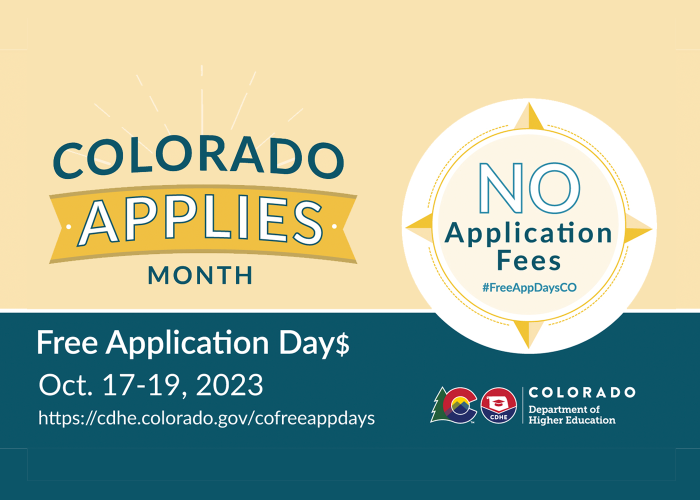 Colorado Applies Month - No Application Fees - October 17 - 19, 2023. 