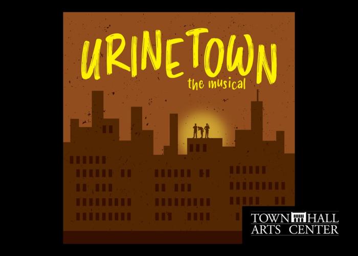 Urinetown at the Town Hall Arts Center poster