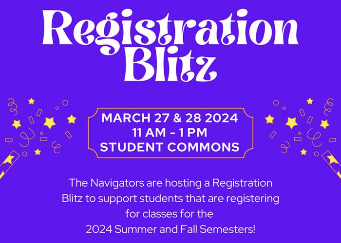 Registration Blitz - March 27 and 28 from 11am - 1pm - Student Commons