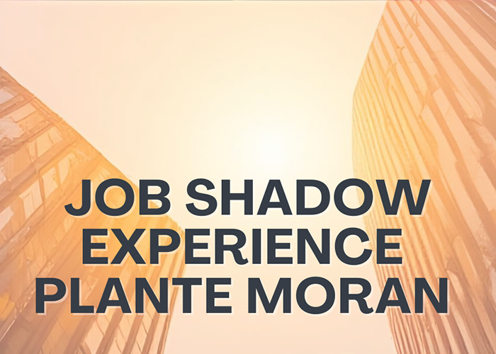Plante Moran Job Shadow Experience flyer