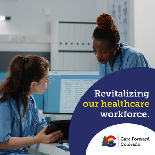 Revitalizing our healthcare workforce - Care Forward Colorado